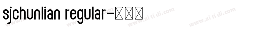 sjchunlian regular字体转换 sjchunlian regular字体转换